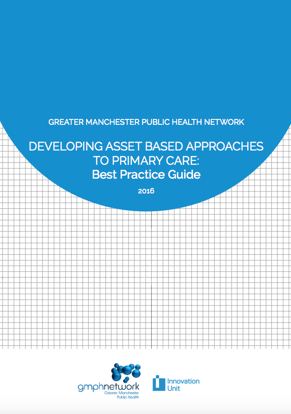 Greater Manchester Guide: Developing Asset Based Approaches to Primary Care