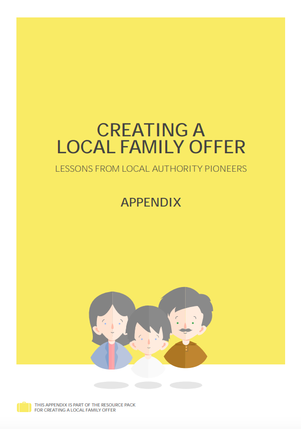 Creating a Local Family Offer – lessons from local authority pioneers - appendix