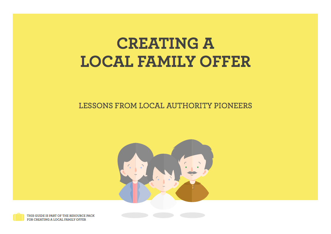 Creating a Local Family Offer - lessons from local authority pioneers